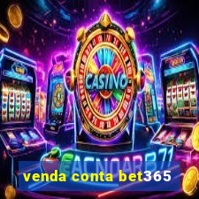 venda conta bet365